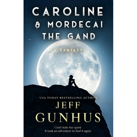 Caroline and Mordecai the Gand: A Fantasy, (Paperback)