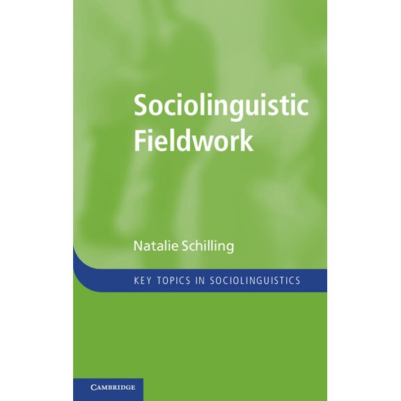 Key Topics in Sociolinguistics Sociolinguistic Fieldwork, (Hardcover)