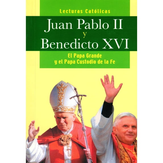 JUAN PABLO II Y BENEDICTO XVI