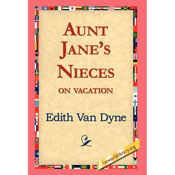 Aunt Jane's Nieces on Vacation (Hardcover)