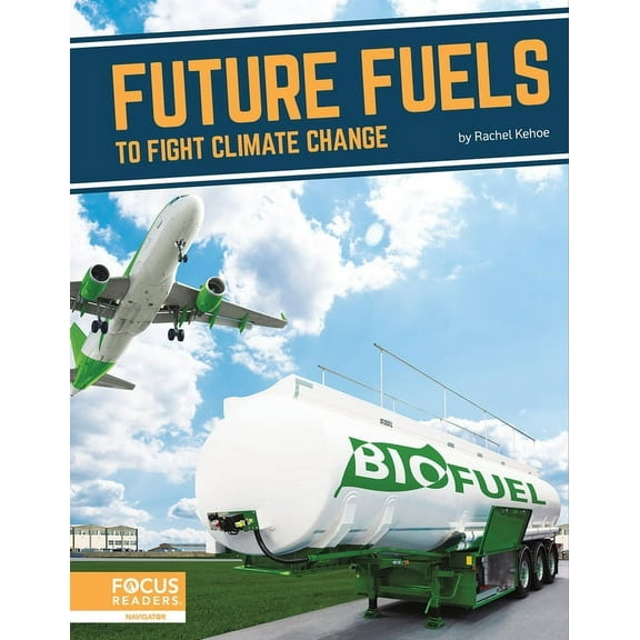 Future Fuels to Fight Climate Change (Paperback)