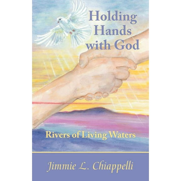 Holding Hands with God: Rivers of Living Waters (Paperback)