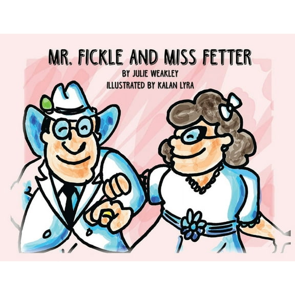 Mr. Fickle and Miss Fetter, (Paperback)