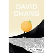 Pre-Owned Eat a Peach: A Memoir (Hardcover 9781524759216) by David Chang, Gabe Ulla