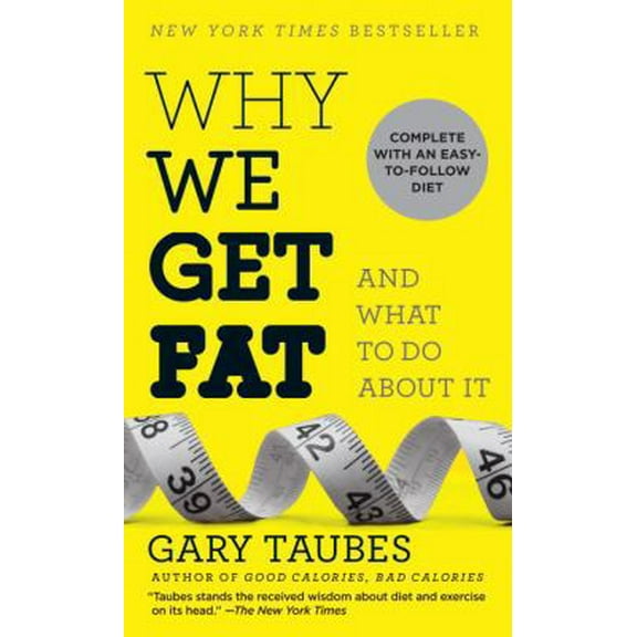 Pre-Owned Why We Get Fatand What to Do About it (Paperback) 0307949435 9780307949431