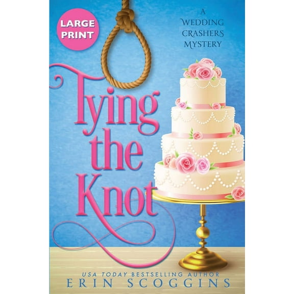 Tying the Knot: Large Print Edition, (Paperback)