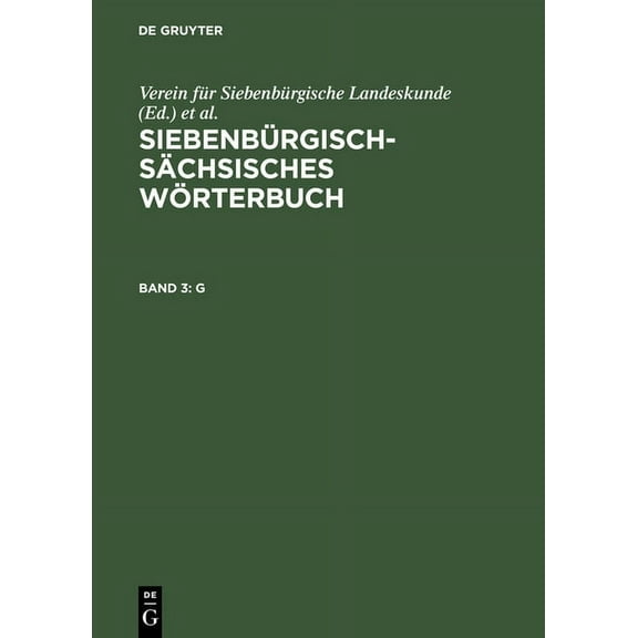 Siebenbürgisch-Sächsisches Wörterbuch, Band 3, G (Hardcover)