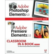 Classroom in a Book (Adobe): Adobe Photoshop Elements 4.0 and Premiere Elements 2.0 Classroom in a Book Collection (Other)