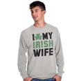 thumbnail image 4 of St Patricks Day I Love My Irish Wife Men's Long Sleeve Tee T Shirt Brisco Brands M, 4 of 6