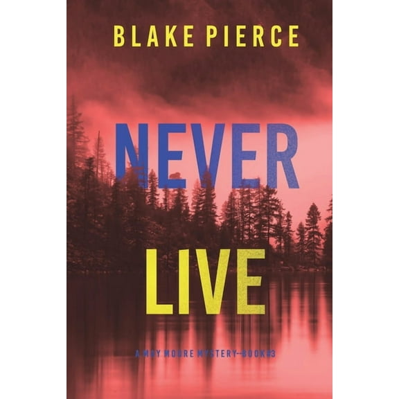 Never Live (A May Moore Suspense Thriller-Book 3) (Paperback)