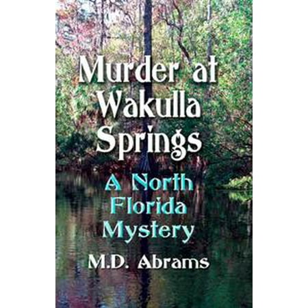 - Murder at Wakulla Springs: A North Florida Mystery - eBook