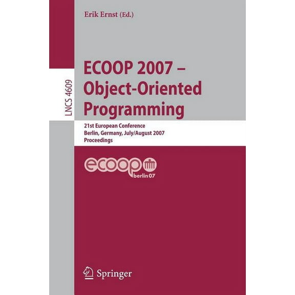 ECOOP 2007: Object-Oriented Programming, (Paperback)