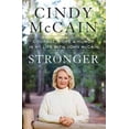 thumbnail image 1 of Pre-Owned Stronger: Courage, Hope, and Humor in My Life with John McCain (Hardcover) by Cindy McCain, 1 of 1