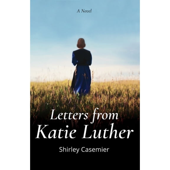 Letters From Katie Luther, (Paperback)