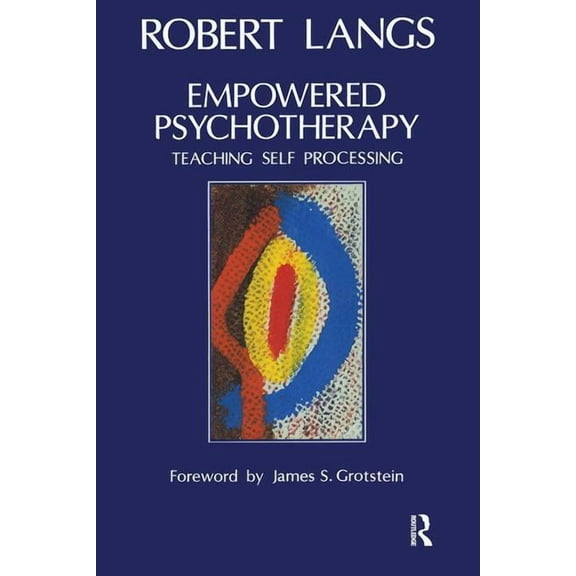 Empowered Psychotherapy: Teaching Self-Processing, (Paperback)
