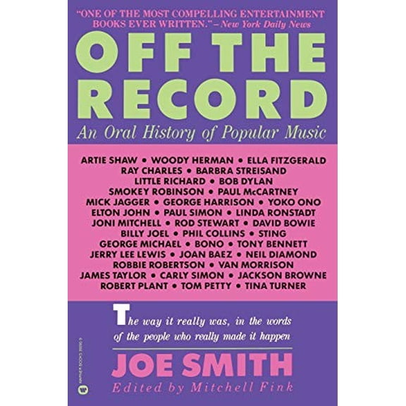 Pre-Owned Off the Record: An Oral History of Popular Music (Paperback) 0446390909 9780446390903