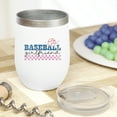 thumbnail image 2 of Baseball Girlfriend Art Merch Gift, White 12oz Wine Tumbler, 2 of 5