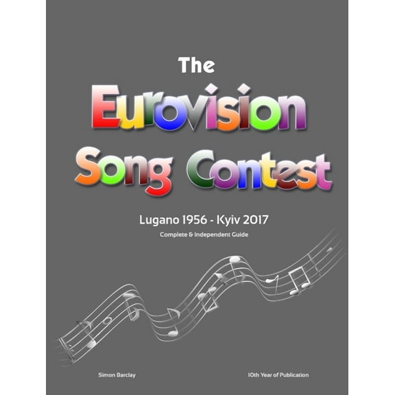 The Complete & Independent Guide to the Eurovision Song Contest 2017, (Paperback)