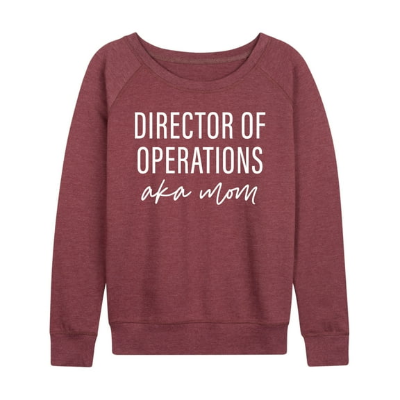 Instant Message - Director Of Operations Aka Mom - Women's Lightweight French Terry Long Sleeve Shirt