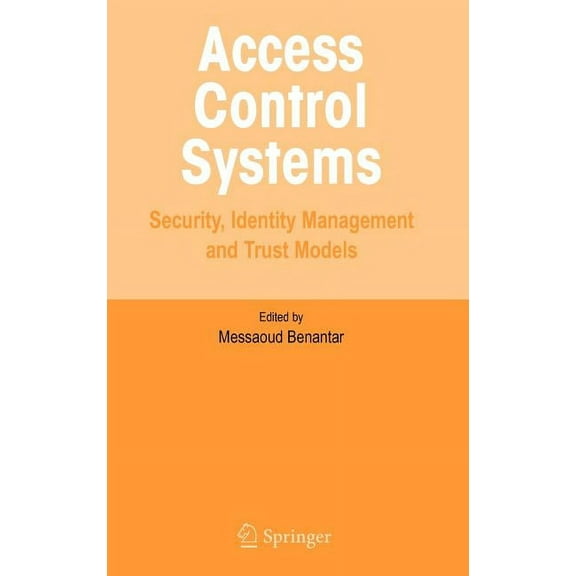 Access Control Systems: Security, Identity Management and Trust Models, (Hardcover)