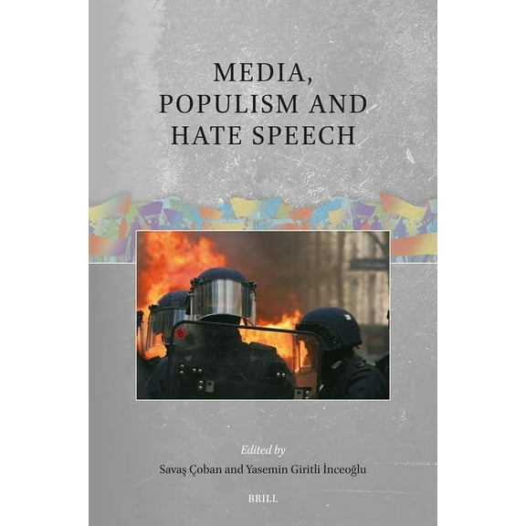 Global Populisms Media, Populism and Hate Speech, Book 6, (Hardcover)