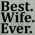 thumbnail image 3 of CafePress - Best Wife Ever - Women's Nightshirt, 3 of 4