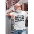 thumbnail image 3 of You Can't Tell Me What To Do You're Not My Granddaughter, Funny Grandpa Shirt, Grandfather Shirt, Gifts for Grandpa from Granddaughter, 3 of 4