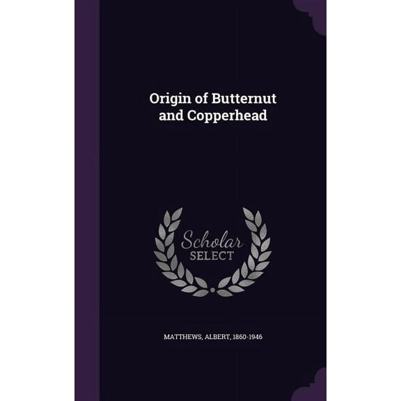 Origin of Butternut and Copperhead (Hardcover)