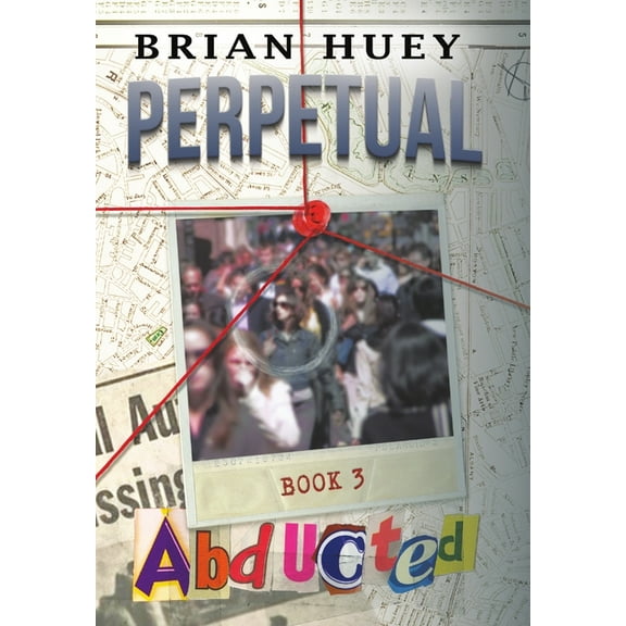Perpetual: Abducted, (Hardcover)