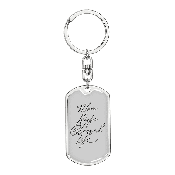 To My Wife  Mom Wife Blessed Life Plain Stainless Steel or 18k Gold Premium Swivel Dog Tag Keychain