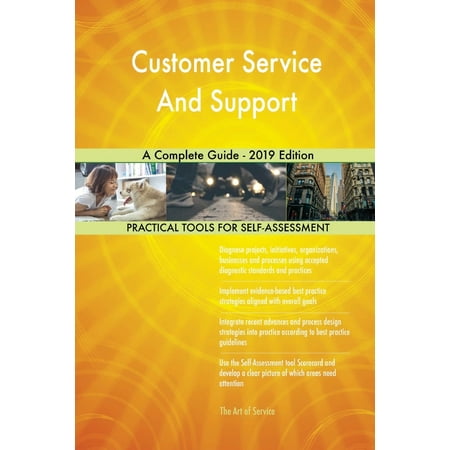 Customer Service And Support A Complete Guide - 2019 Edition (Best Computer Customer Service 2019)