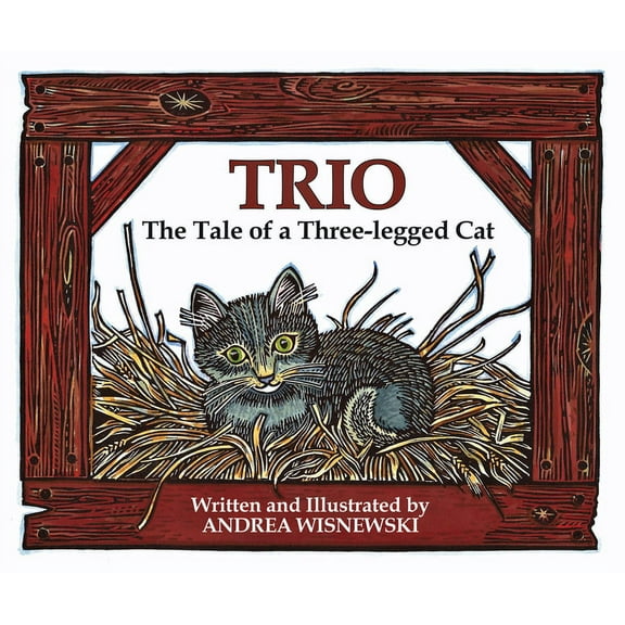 Trio: The Tale of a Three-Legged Cat, (Hardcover)