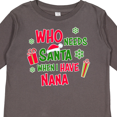 thumbnail image 4 of Inktastic Who Needs Santa when I Have Nana Boys or Girls Long Sleeve Toddler T-Shirt, 4 of 5