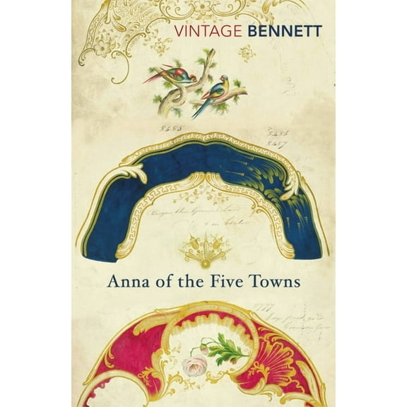 Vintage Classics: Anna of the Five Towns (Paperback)