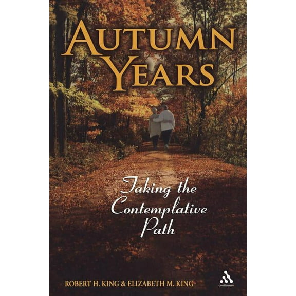 Autumn Years: Taking the Contemplative Path, (Paperback)