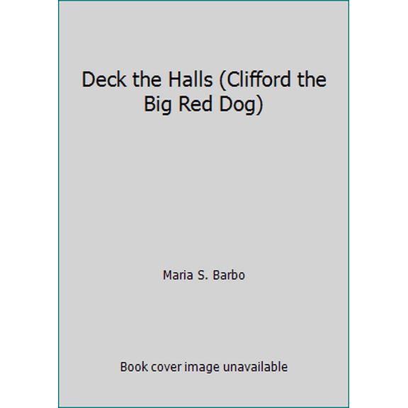 Pre-Owned Deck the Halls (Clifford the Big Red Dog) (Paperback) 0545036658 9780545036658
