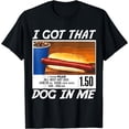 thumbnail image 1 of I Got That Dog in Me, Funny Hot Dogs - playera combinada, 1 of 2