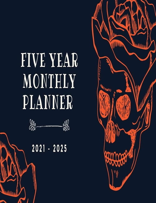 Five Year Monthly Planner 2021 2025 Sugar Skull Monthly and Weekly