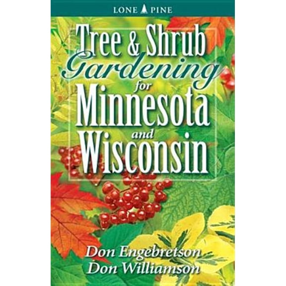Pre-Owned Tree and Shrub Gardening for Minnesota and Wisconsin (Paperback) 1551054833 9781551054834