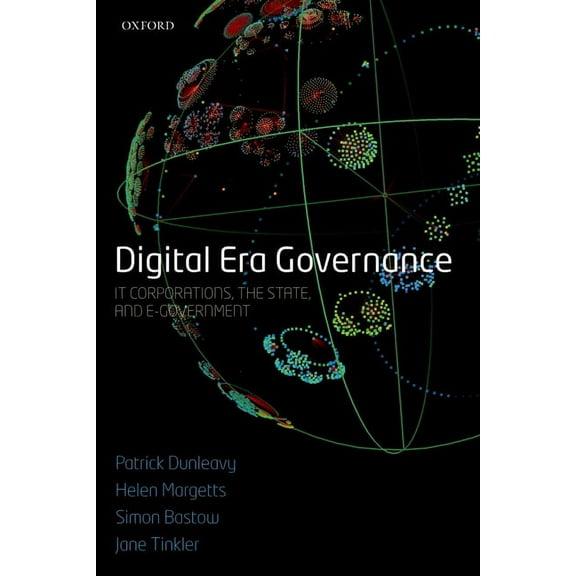Digital Era Governance: It Corporations, the State, and E-Government, (Paperback)