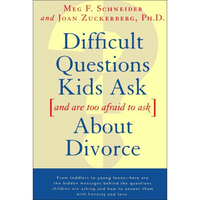 Les Questions Difficiles Que les Enfants Posent et Ont Peur de Demander le Divorce