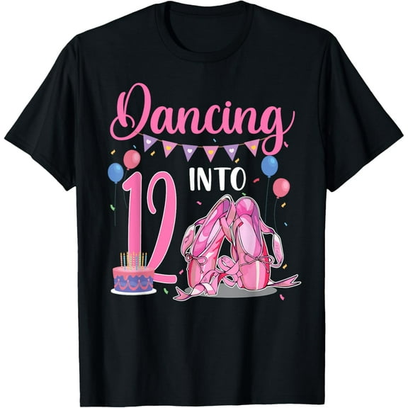 Dancing Into 12th Birthday Ballerina Ballet 12 Year Old Part T-Shirt