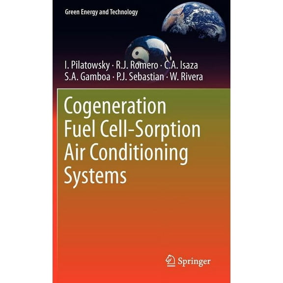 Green Energy and Technology Cogeneration Fuel Cell-Sorption Air Conditioning Systems, (Hardcover)