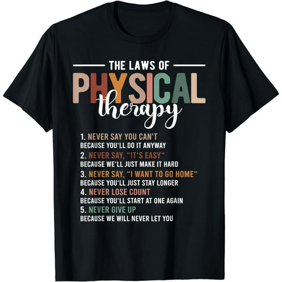 The Laws Of Physical Therapy – Physical Therapist T-Shirt