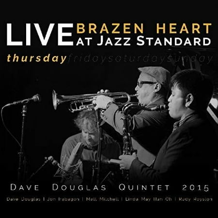 - Brazen Heart Live at Jazz Standard - Thursday