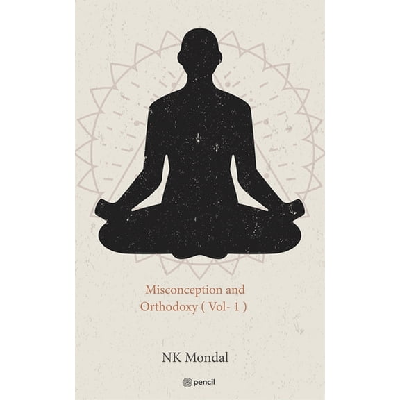 Misconception and Orthodoxy ( Vol- 1 ), (Paperback)