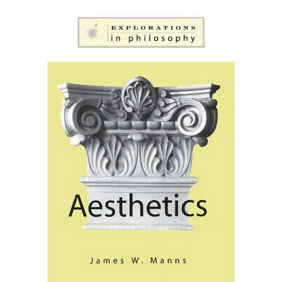 Explorations in Philosophy Philosophy and Aesthetics, (Paperback)