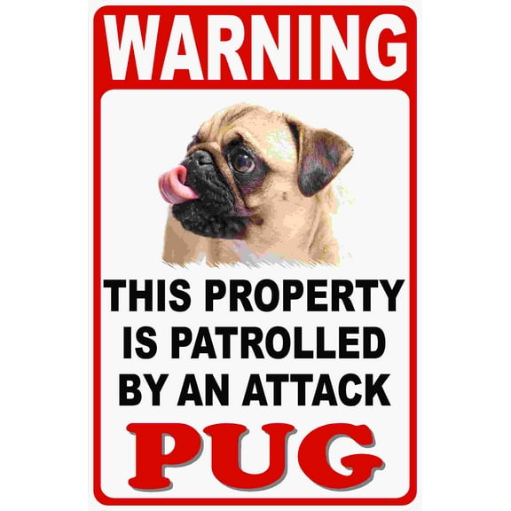 Warning Property Patrolled by Attack Pug Sign