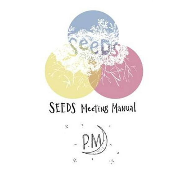 SEEDS PM Meeting Manual (Paperback)
