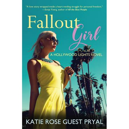 Fallout Girl : A Romantic Suspense Novel (Hollywood Lights Series